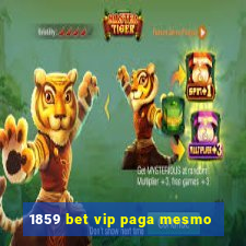 1859 bet vip paga mesmo